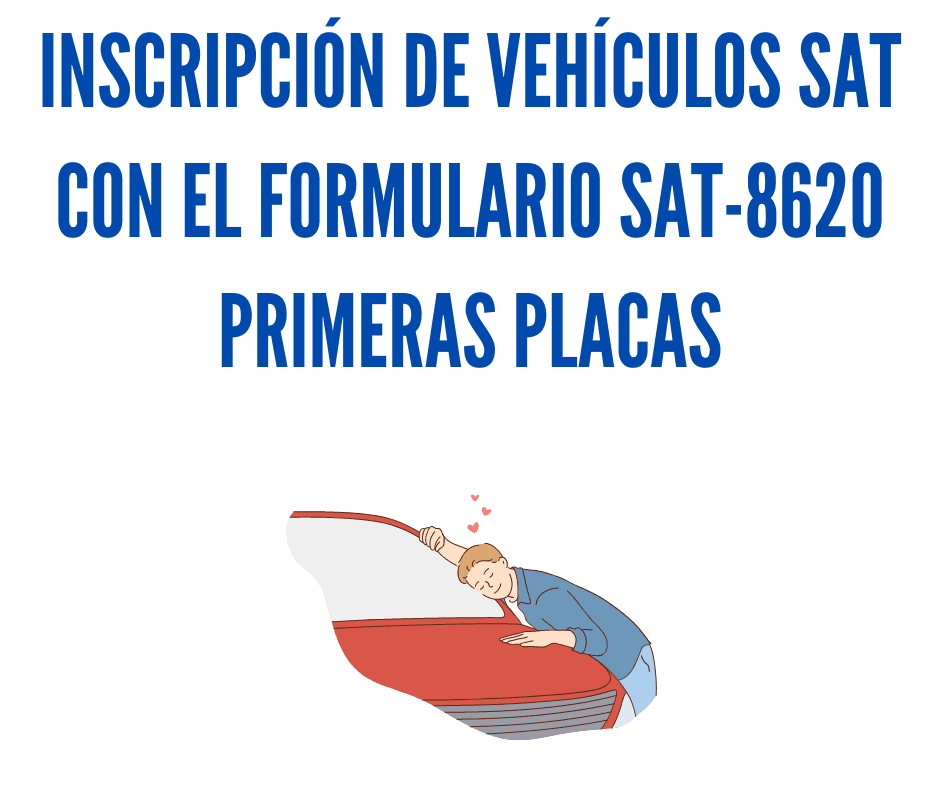 Inscripción de Vehículos SAT Formulario SAT8620 2024